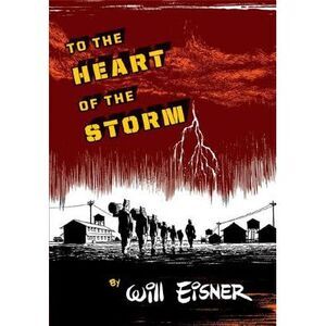 To the Heart of the Storm -- Will Eisner